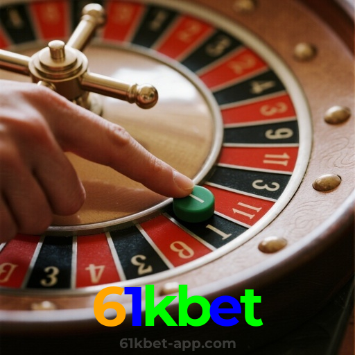 61kbet：Entre no nosso cassino online e jogue nas roletas agora!