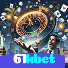 61kbet:O melhor cassino online do Brasil com roleta, blackjack e futebol!