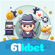 61kbet：Em cada jogo, a chance de ganhar é sua! Jogue agora no cassino!