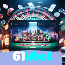 61kbet：O cassino online oferece grandes prêmios! Aposte e ganhe agora!